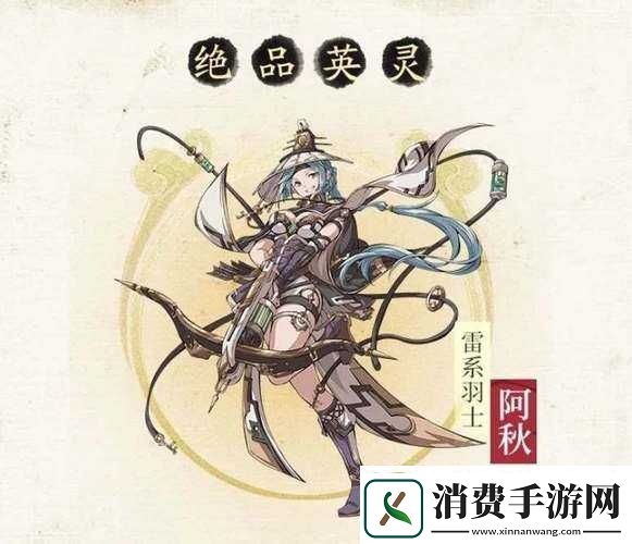 天地劫手游阿秋技能强度全面评测