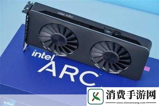 性价比爆棚！英特尔A77016GB显卡助力手游新纪元RTX3060靠边站