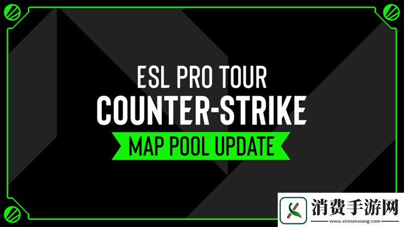 ESL宣布旗下赛事图池更新
