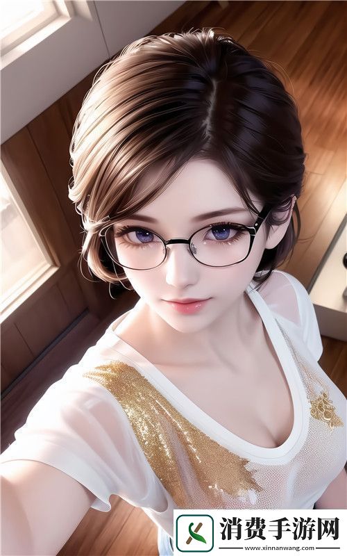 快来体验啊灬啊灬啊灬快灬水多多游戏特色带你进入充满刺激与挑战的水上世界