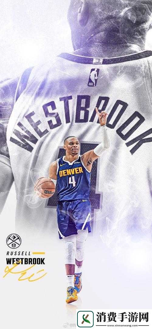 NBA巨星威少有多强-揭秘R威斯布鲁克全面属性与独特玩法图鉴